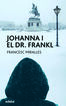 Johanna i el Doctor Frankl