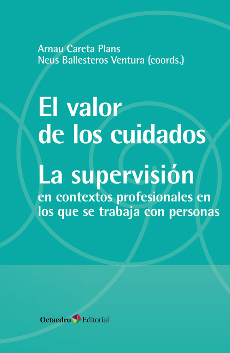El valor de los cuidados. La supervisi&oacute;n