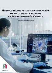 Nuevas t&eacute;cnicas de identificaci&oacute;n de bacterias y hongos en microbiolog&iacute;a cl&iacute;nica