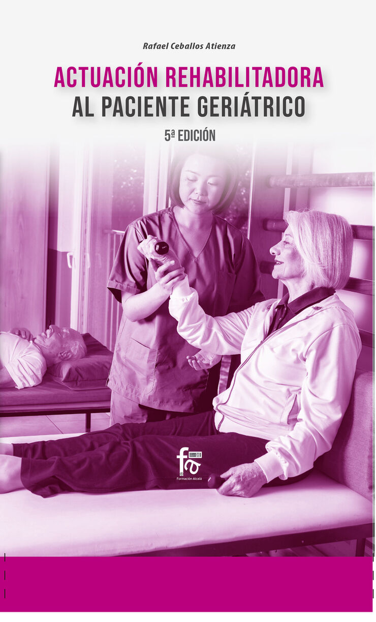 Actuaci&oacute;n Rehabilitadora Al Paciente Geri&aacute;trico