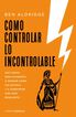 C&oacute;mo controlar lo incontrolable