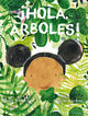 &iexcl;Hola &aacute;rboles!