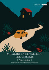 Milagro en el valle de los v&iacute;boras