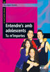 Entendre's amb adolescents: tu m'importe
