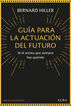 Gu&iacute;a para la actuaci&oacute;n del futuro