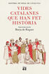 Vides catalanes que han fet hist&ograve;ria