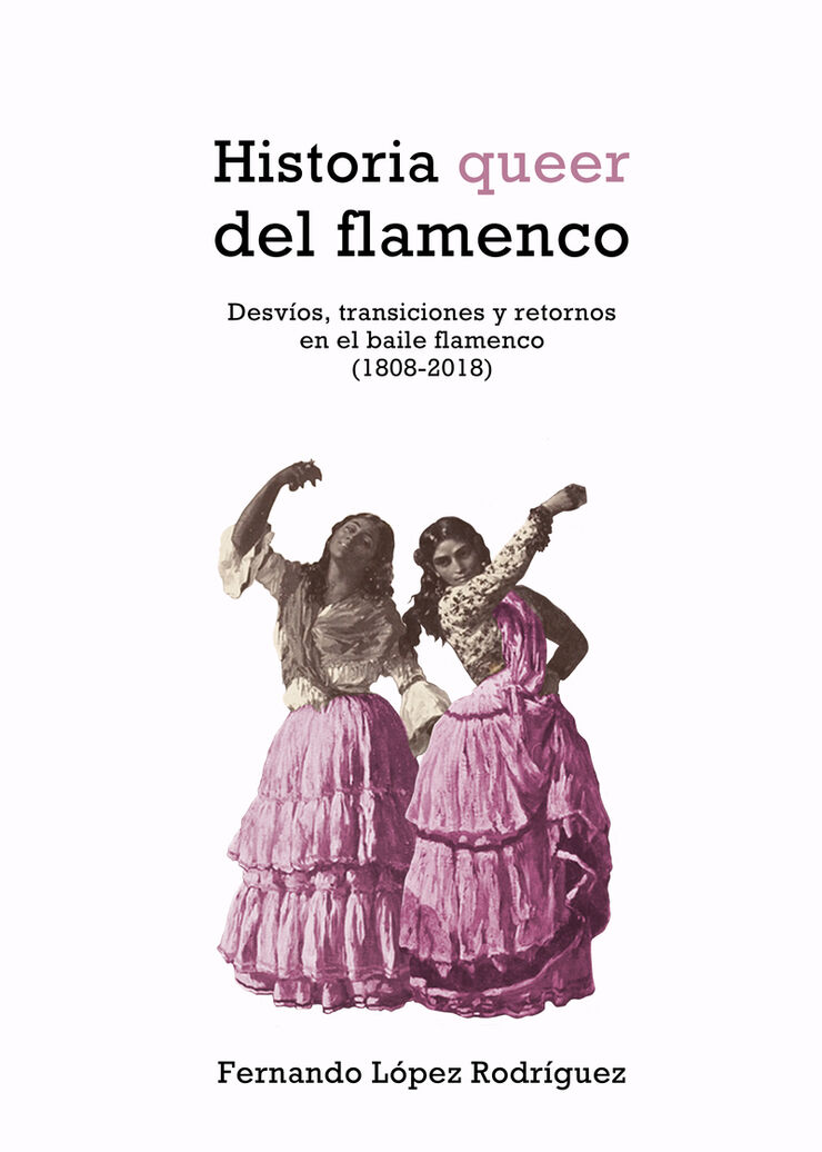 Historia Queer Del Flamenco