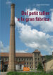 Del petit taller a la gran f&agrave;brica