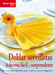 Doblar sevilletas de forma facil y sopre