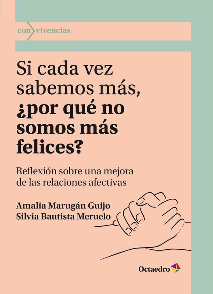Si cada vez sabemos m&aacute;s, &iquest;por qu&eacute; no somos m&aacute;s felices?