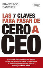 Las 7 claves para pasar de cero a CEO