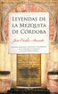 Leyendas de la Mezquita de C&oacute;rdoba