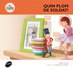 Quin plom de soldat!