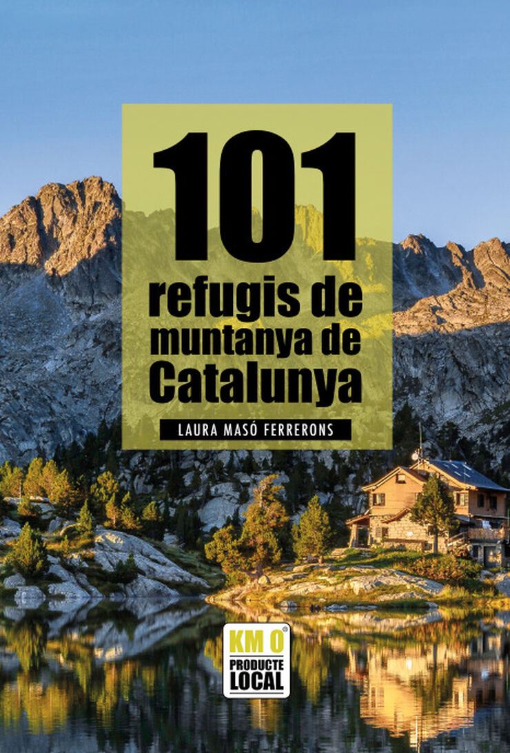 101 refugis de la muntanya de Catalunya
