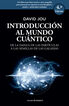 Introducci&oacute;n al mundo cu&aacute;ntico: de la da