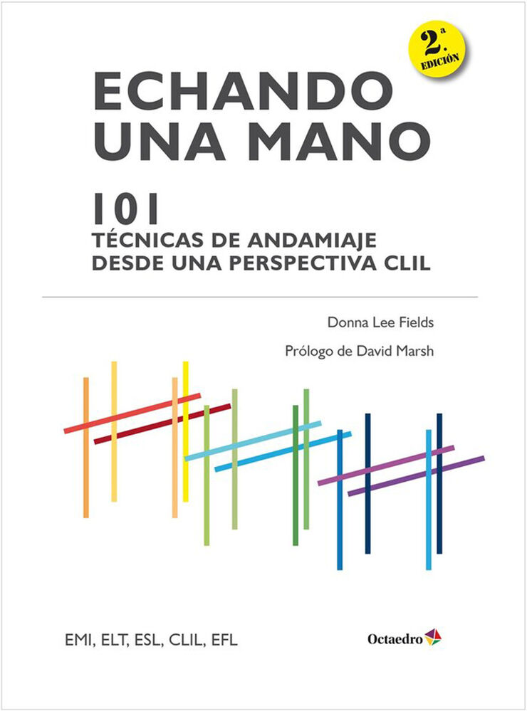 Echando una mano: 101 t&eacute;cnicas de andamiaje CLIL