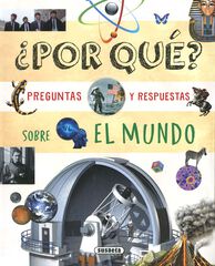 &iquest;Por qu&eacute;? Preguntas y respuestas sobre el mundo