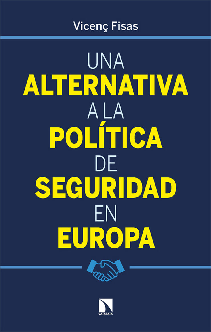 Una alternativa a la pol&iacute;tica de seguridad en Europa