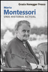 Maria Montessori, una historia actual
