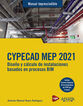 CYPECAD MEP 2021. Dise&ntilde;o y c&aacute;lculo de instalaciones de edificios