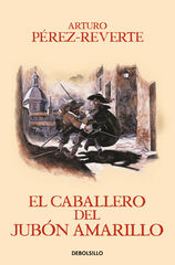 El caballero del jub&oacute;n amarillo (Las aventuras del capit&aacute;n Alatriste 5)