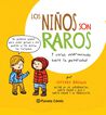 Los ni&ntilde;os son raros