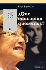 &iquest;Qu&eacute; educaci&oacute;n queremos?