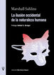 La ilusi&oacute;n occidental de la naturaleza humana