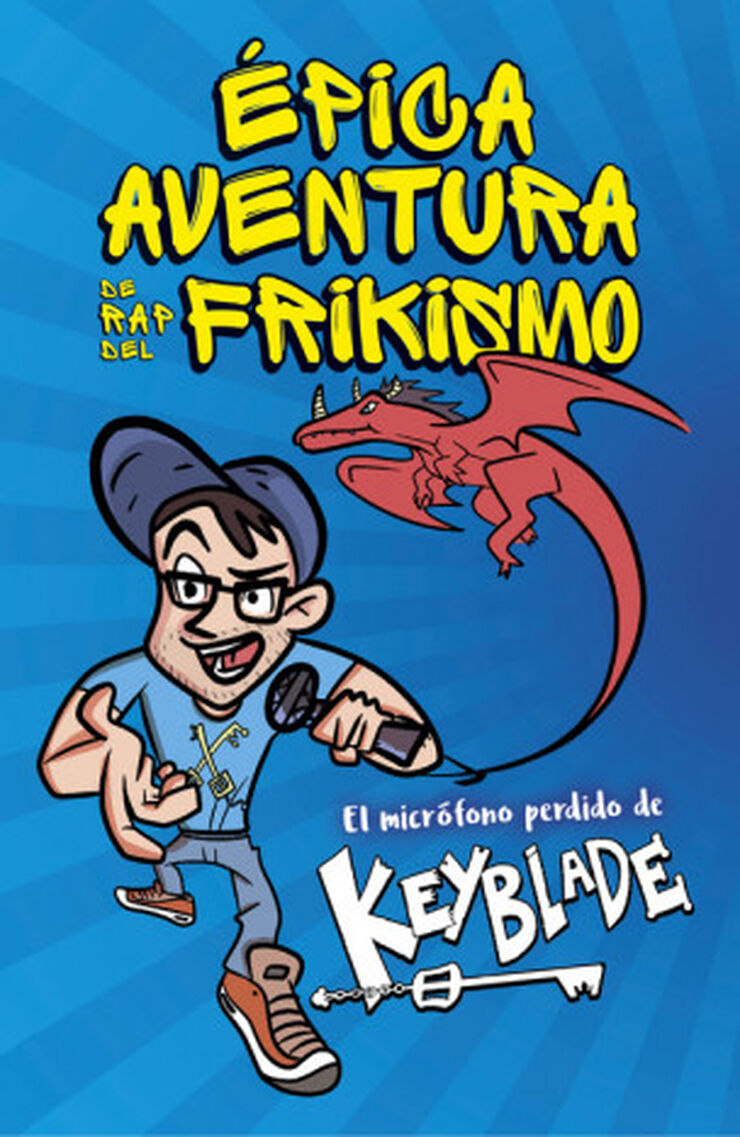 &Eacute;pica aventura de rap del frikismo. El micr&oacute;fono perdido de Keyblade