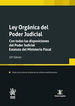 Ley Org&aacute;nica el Poder Judicial. Con todas las disposiciones del Poder Judicial. Estatuto del Ministerio Fiscal 30&ordf; Edici&oacute;n