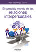 El complejo mundo de las relaciones interpersonales