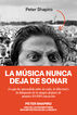 La m&uacute;sica nunca deja de sonar