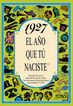 1927 El a&ntilde;o que t&uacute; naciste
