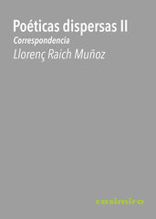 Po&eacute;ticas dispersas II : Correspondencia