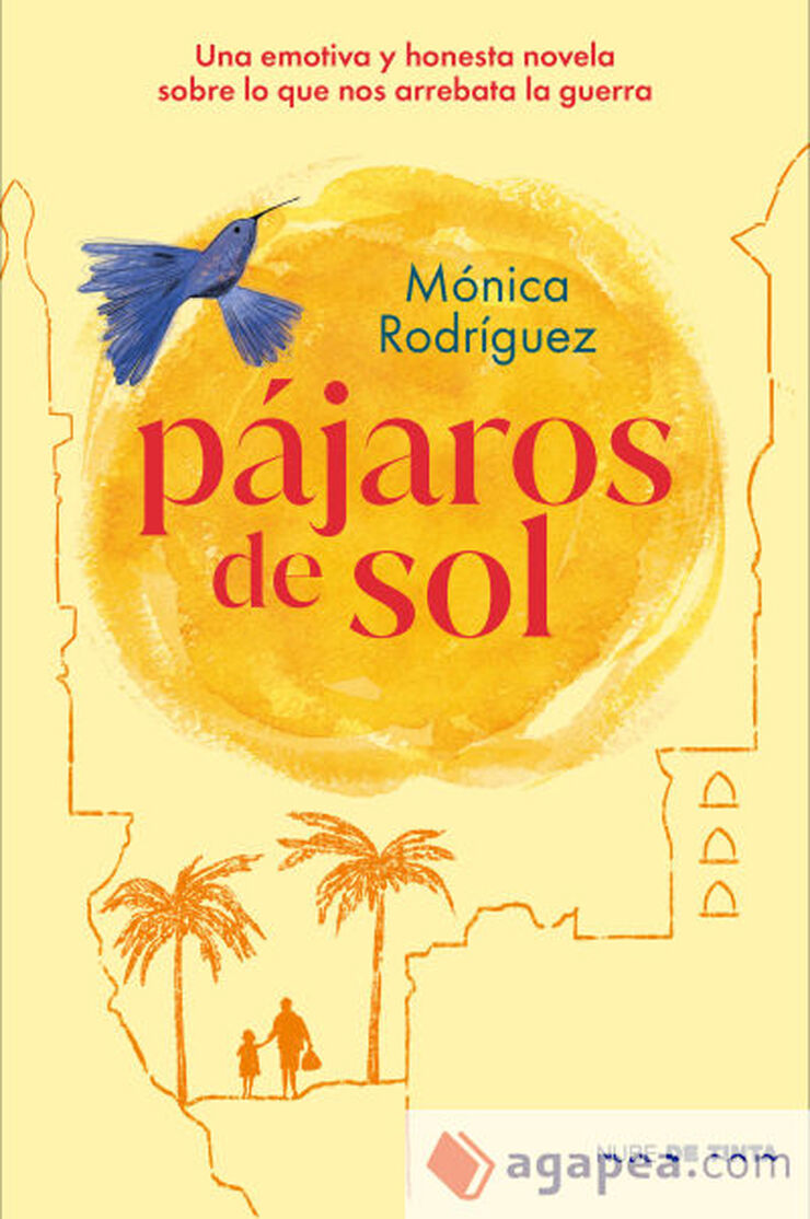 P&aacute;jaros de sol. Una emotiva y honesta novela sobre lo que nos arrebata la guerra