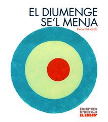 El diumenge se&acute;l menja