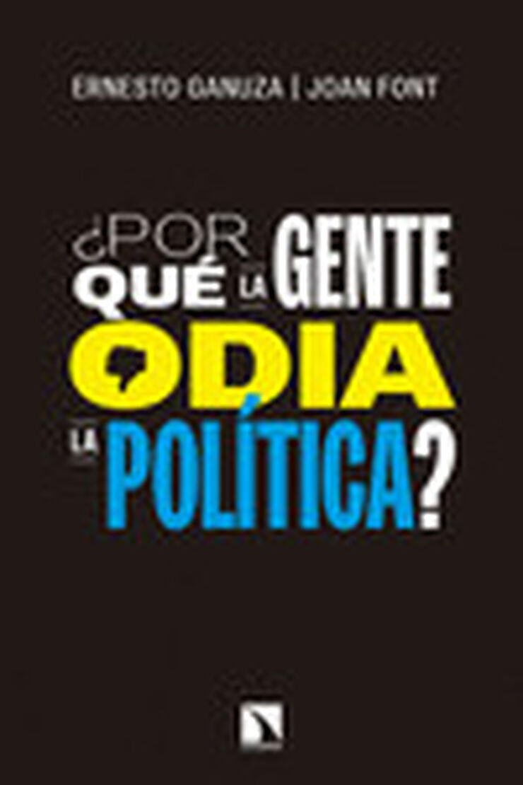 &iquest;Por qu&eacute; la gente odia la pol&iacute;tica?