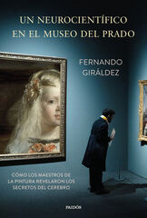 Un neurocient&iacute;fico en el Museo del Prado