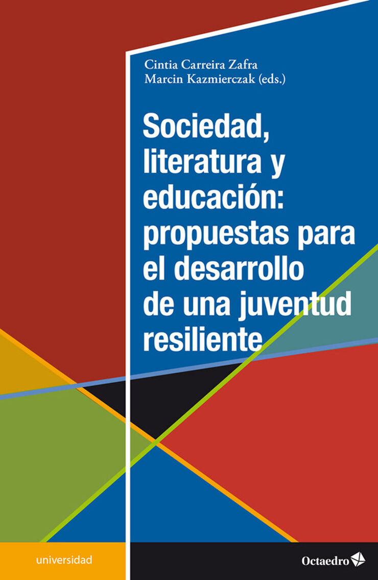 Sociedad, literatura y educaci&oacute;n: propuestas para el desarrollo de una juventud resiliente