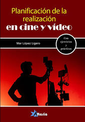 Planificaci&oacute;n de la realizaci&oacute;n en cine y v&iacute;deo