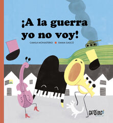 &iexcl;A la guerra yo no voy!
