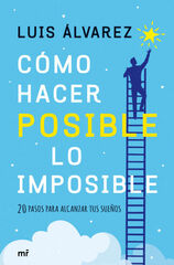 C&oacute;mo hacer posible lo imposible