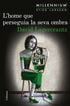 Home que perseguia la seva ombra, L'