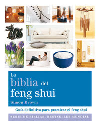 Biblia del feng shui: gu&iacute;a definitiva pa