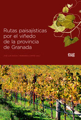 Rutas paisaj&iacute;sticas por el vi&ntilde;edo de la provincia de Granada