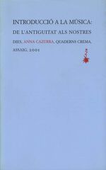 Introducci&oacute; a la m&uacute;sica: de l'antiguitat als nostres dies