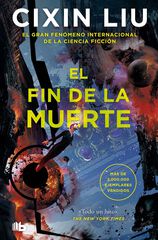 El fin de la muerte (Trilog&iacute;a de los Tres Cuerpos 3)