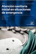 Atenci&oacute;n sanitaria inicial en situaciones de emergencia