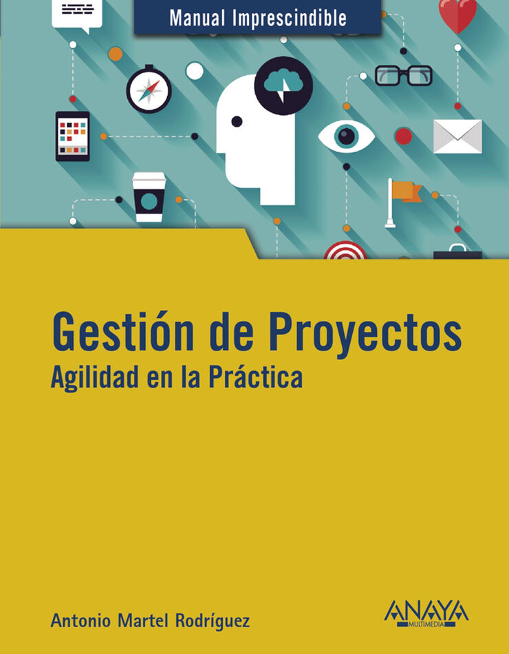 Gesti&oacute;n de Proyectos. Agilidad en la Pr&aacute;