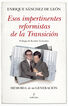 Esos impertinentes reformistas de la Transici&oacute;n